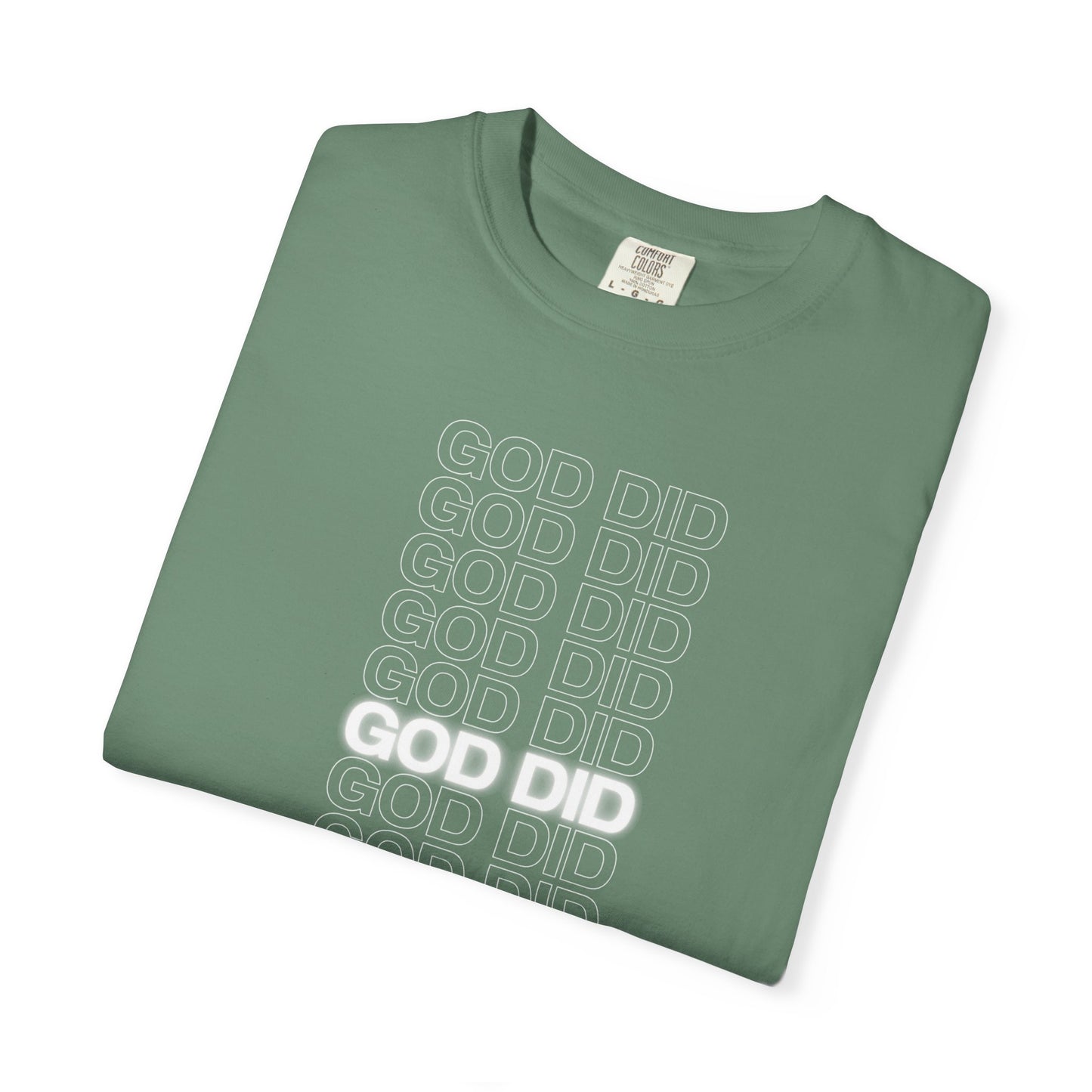 Unisex God Did T-Shirt - Garment-Dyed Tee for Everyday Inspiration