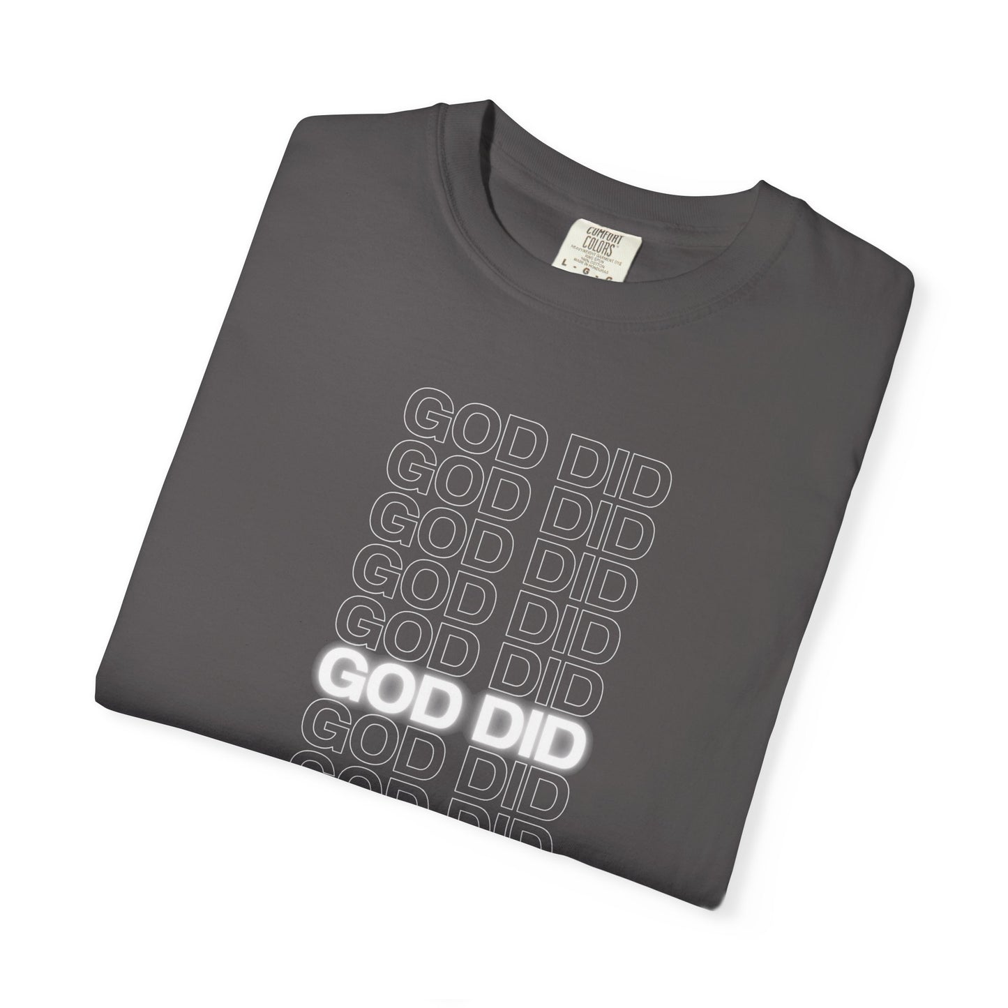 Unisex God Did T-Shirt - Garment-Dyed Tee for Everyday Inspiration