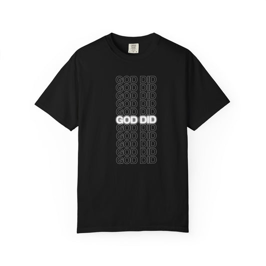 Unisex God Did T-Shirt - Garment-Dyed Tee for Everyday Inspiration